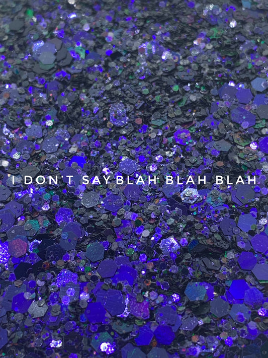 I Don't Say BLAH BLAH BLAH