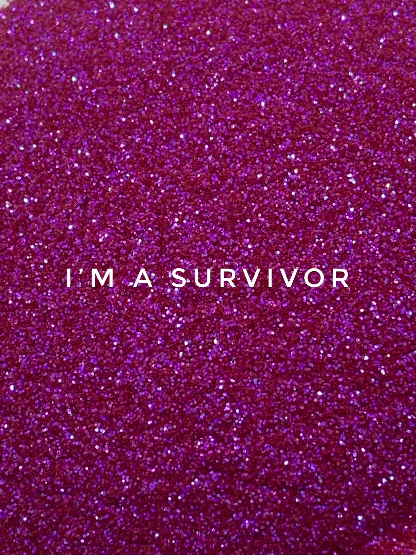 I'm A Survior - 1/128