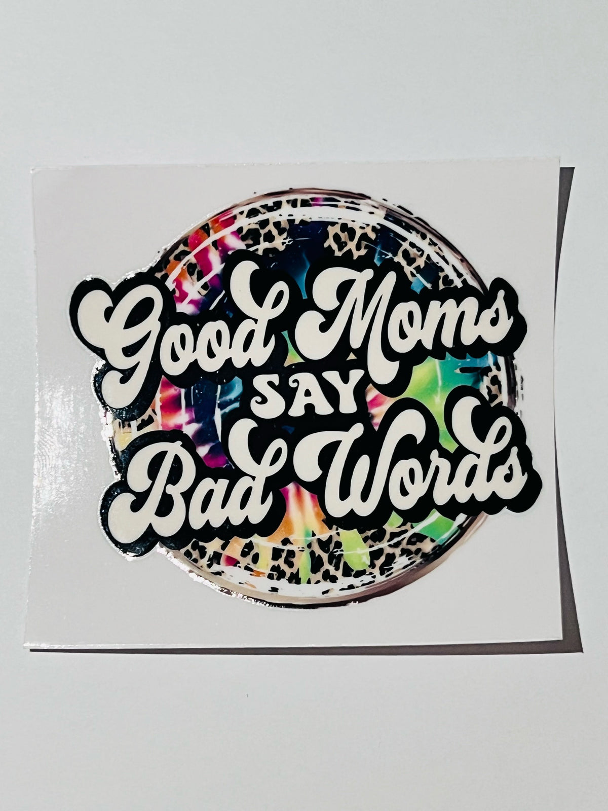 Good Moms Say Bad Words