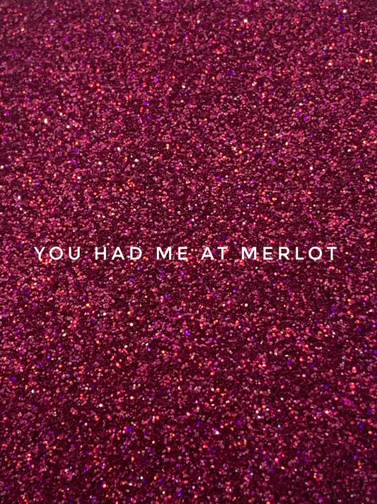 You Had Me At Merlot